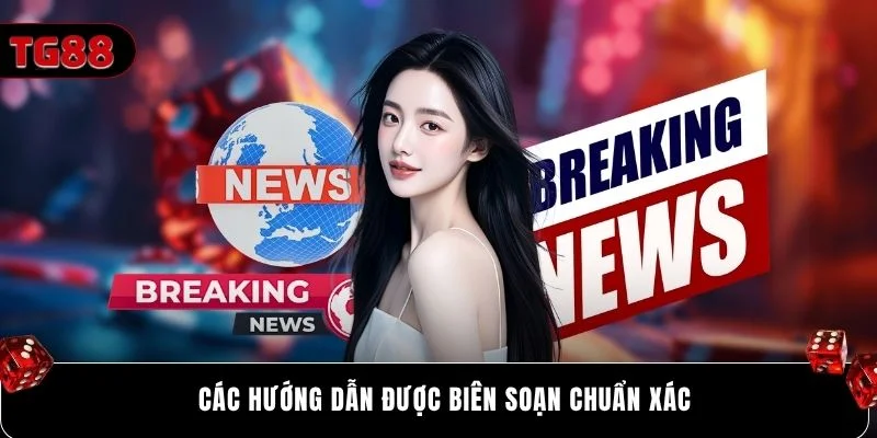 Các hướng dẫn được biên soạn chuẩn xác