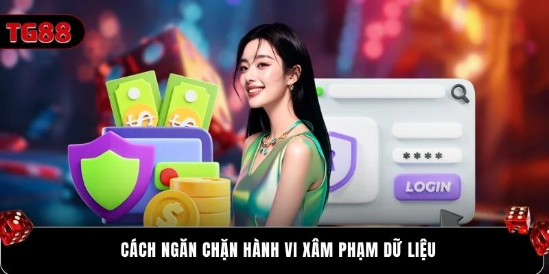 Cách ngăn chặn hành vi xâm phạm dữ liệu
