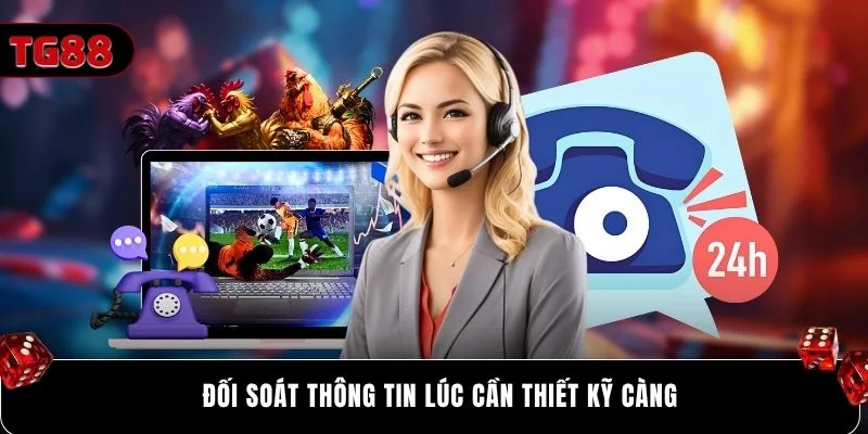 Đối soát thông tin lúc cần thiết kỹ càng