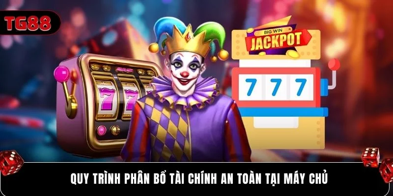 Quy trình phân bổ tài chính an toàn tại máy chủ
