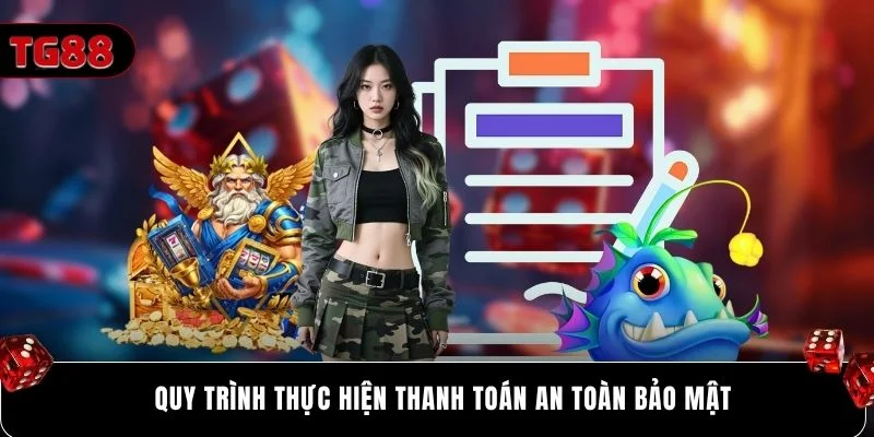 Quy trình thực hiện thanh toán an toàn bảo mật