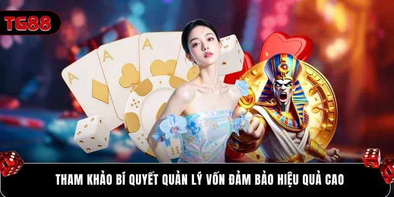 Tham khảo bí quyết quản lý vốn đảm bảo hiệu quả cao